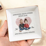 Annoying Each Other For Years Anniversary Custom Gift - Personalized Jewelry Dish