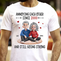 Annoying Each Other Since Funny Couple New Version - Personalized Shirt