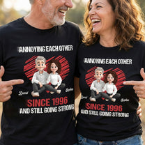 Annoying Each Other Since & Still Going Strong New Version - Personalized Shirt