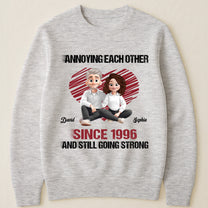 Annoying Each Other Since & Still Going Strong New Version - Personalized Couple Matching Shirts