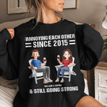 Annoying Each Other & Still Going Strong - Personalized Shirt