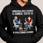 Annoying Each Other & Still Going Strong - Personalized Shirt