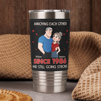 Annoying-Each-Other-Since-&-Still-Going-Strong-New-Version-Personalized-20oz-Tumbler-2