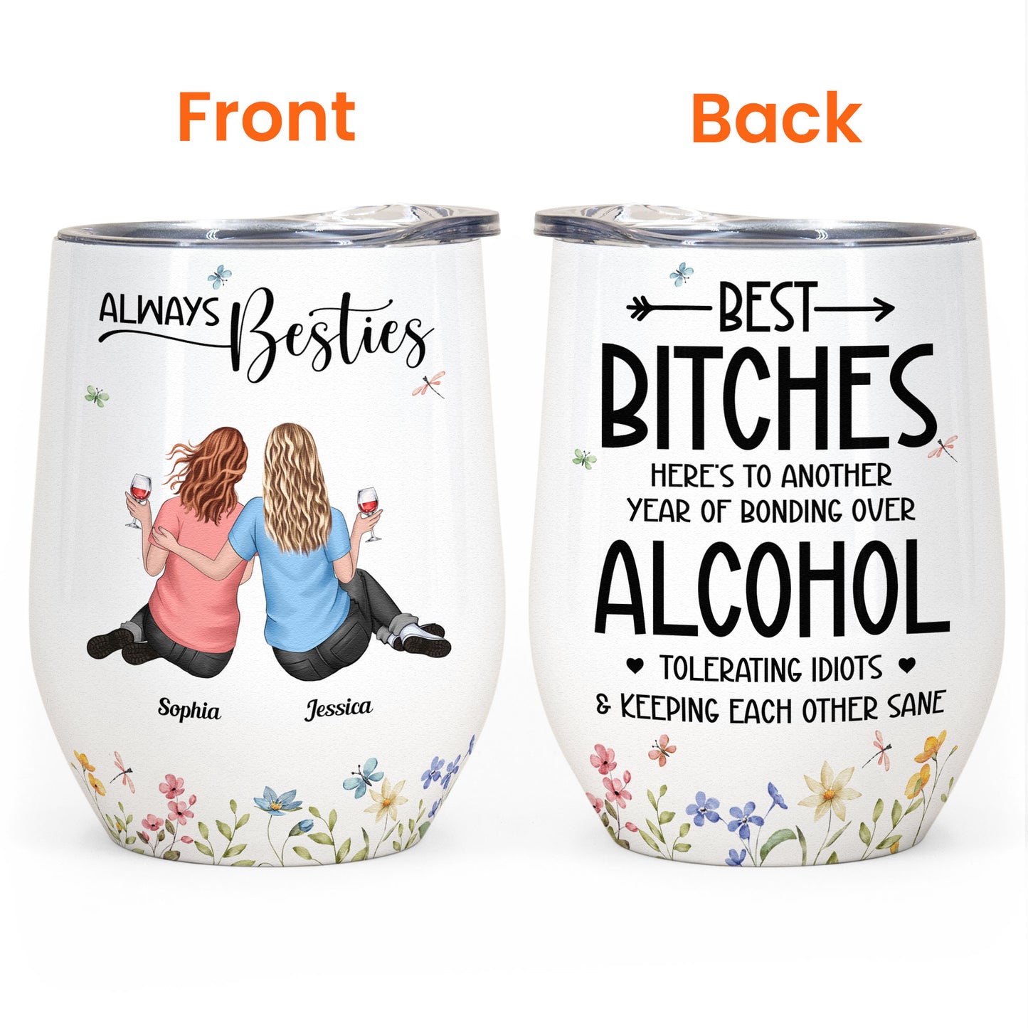 Another Year Of Bonding Over Alcohol Floral Style - Personalized Wine Tumbler