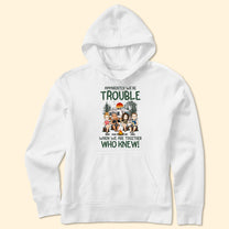 Apparently We're Trouble - Personalized Shirt