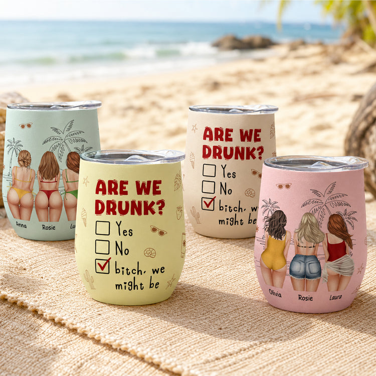Are-We-Drunk-Funny-Big-Btt-Personalized-Wine-Tumbler-1
