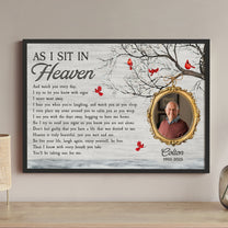 As I Sit In Heaven Memorial Gifts - Personalized Photo Poster/Canvas