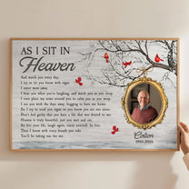 As I Sit In Heaven Memorial Gifts - Personalized Photo Poster/Canvas