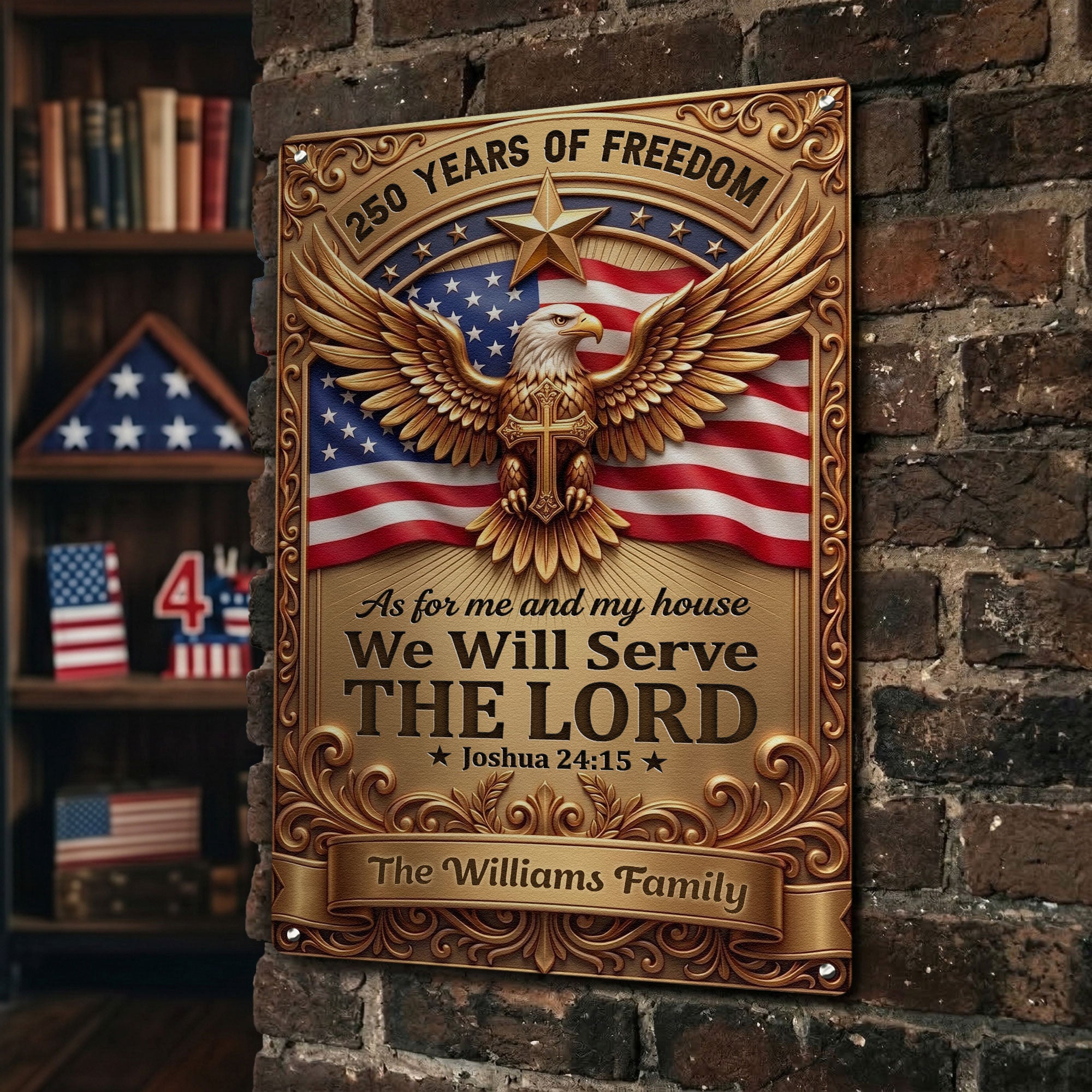 As_For_Me_And_My_House_We_Will_Serve_The_Lord_250Th_Usa_Personalized_Metal_Sign_2