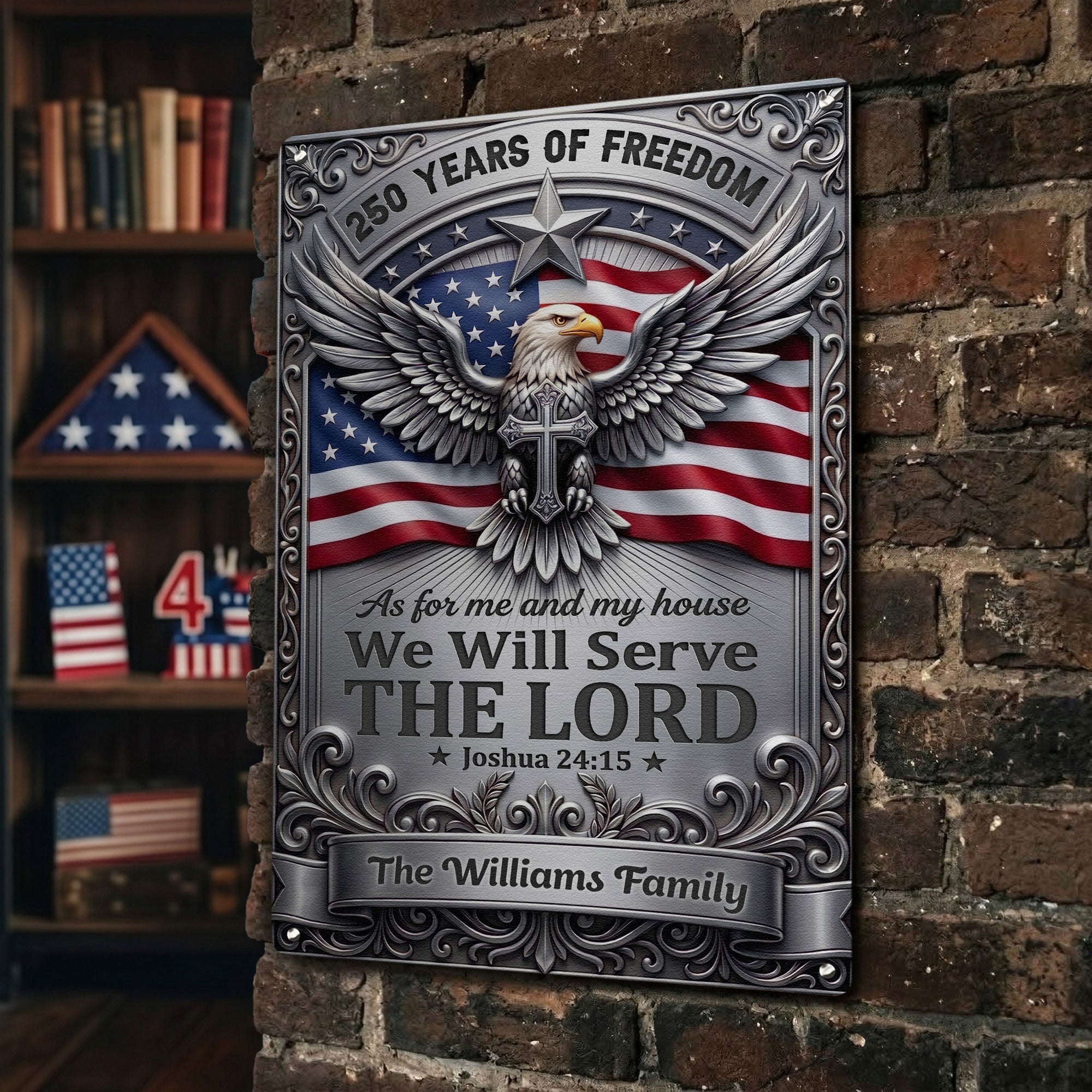 As_For_Me_And_My_House_We_Will_Serve_The_Lord_250Th_Usa_Personalized_Metal_Sign_4