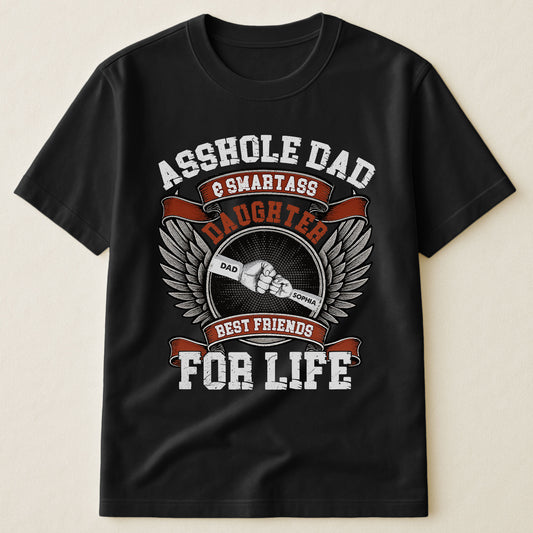Asshole Dad And Smartass Daughter - Personalized Shirt