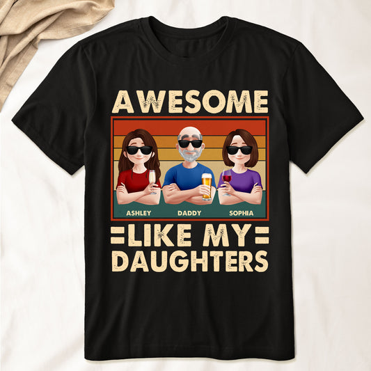 Awesome Like My Daughter - New Style - Personalized Shirt