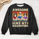 Awesome Like My Daughter - New Style - Personalized Shirt