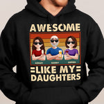 Awesome Like My Daughter - New Style - Personalized Shirt