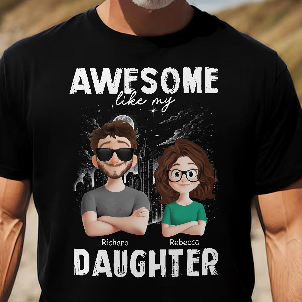 Awesome Like My Daughters, Sons, Children - Gifts For Dad - Personalized Shirt