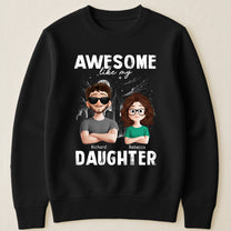 Awesome Like My Daughters, Sons, Children - Gifts For Dad - Personalized Shirt