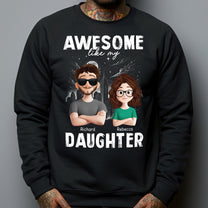 Awesome Like My Daughters, Sons, Children - Gifts For Dad - Personalized Shirt