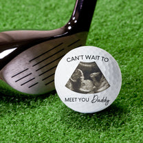 Baby Teeing Off Can't Wait To Meet You Daddy - Personalized Photo Golf Ball