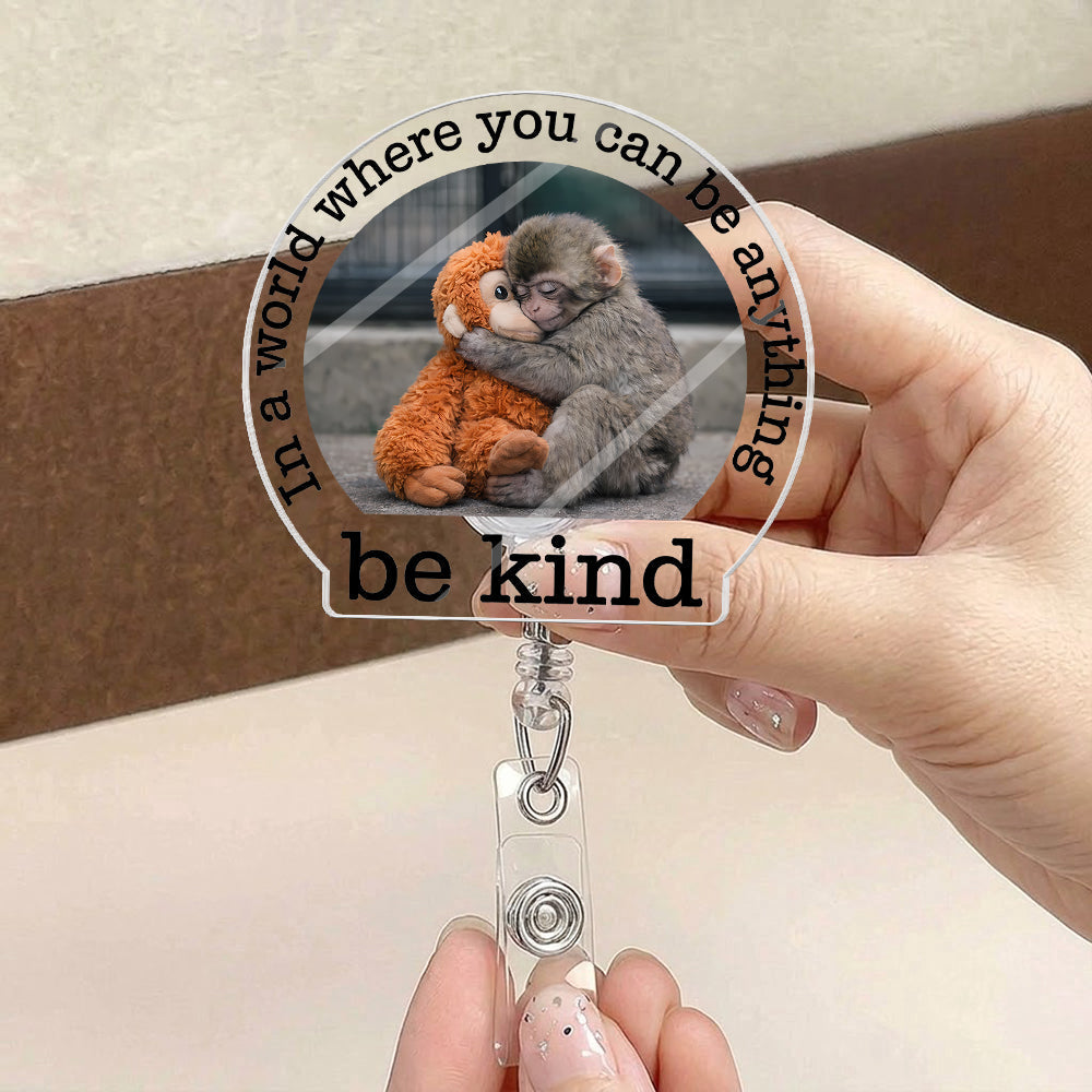 Baby_Punch_Monkey_Be_Kind_Punch_The_Abandoned_Baby_Monkey_Personalized_Acrylic_Badge_Reel_3