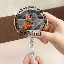 Baby_Punch_Monkey_Be_Kind_Punch_The_Abandoned_Baby_Monkey_Personalized_Acrylic_Badge_Reel_3