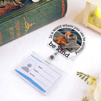 Baby_Punch_Monkey_Be_Kind_Punch_The_Abandoned_Baby_Monkey_Personalized_Acrylic_Badge_Reel_4
