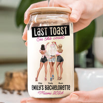 Bachelorette Gift Last Toast On The Coast - Personalized Clear Glass Cup