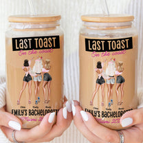 Bachelorette Gift Last Toast On The Coast - Personalized Clear Glass Cup