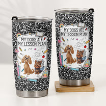 Back-To-School-Gift-For-Teacher-My-Dog-Ate-My-Lesson-Plan-Personalized-Tumbler-2