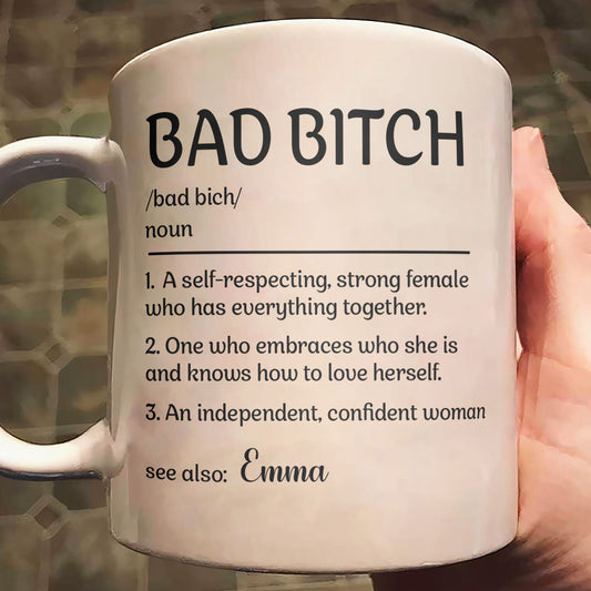 Bad B*tch Definition Funny Mug - Personalized Mug