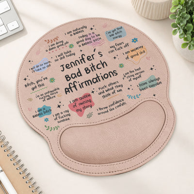 Bad B*tch Affirmations - For Coworkers, Friends, Self Gift - Personalized Mouse Pad