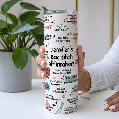 Bad B*tch Affirmations - For Coworkers, Friends, Self Gift - Personalized Tumbler