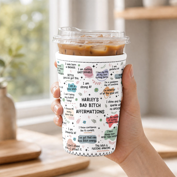 Bad-BTch Affirmations Funny Gift For Her - Personalized Iced Coffee Sleeve 2