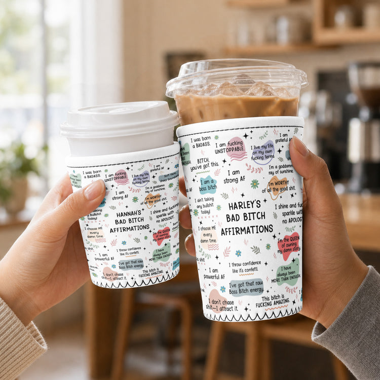 Bad-BTch Affirmations Funny Gift For Her - Personalized Iced Coffee Sleeve 5