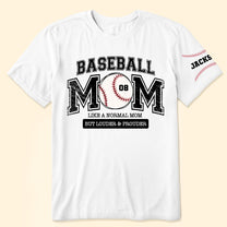 Baseball Mom Like A Normal Mom But Louder Prouder Custom Name - Personalized Shirt