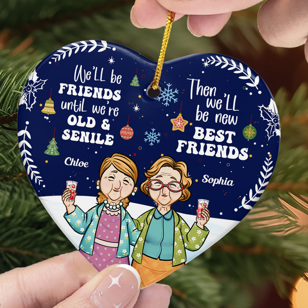 Be Friends 'Till We're Senile - Personalized Heart Shaped Ceramic Ornament