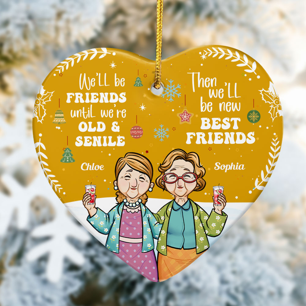 Be Friends 'Till We're Senile - Personalized Heart Shaped Ceramic Ornament