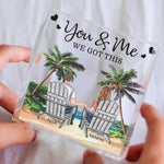 Beach Scene Palm Trees You & Me We Got This - Personalized Acrylic Plaque