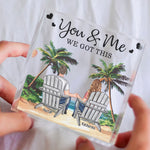 Beach Scene Palm Trees You & Me We Got This - Personalized Acrylic Plaque