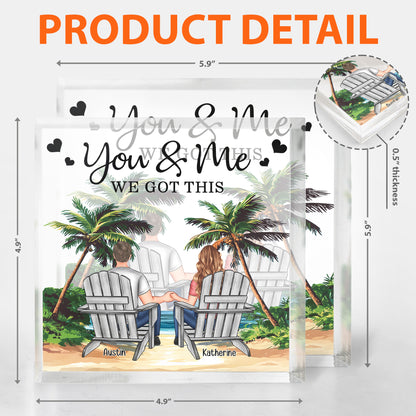 Beach Scene Palm Trees You & Me We Got This - Personalized Acrylic Plaque