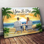 Beach Scene Palm Trees You & Me We Got This - Personalized Wrapped Canvas