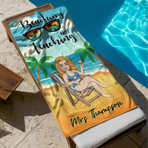 Beaching Not Teaching Teacher Summer Vibes - Personalized Quick-Dry Beach Towel