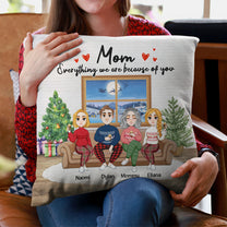 Because Of Mom - Personalized Pillow (Insert Included)