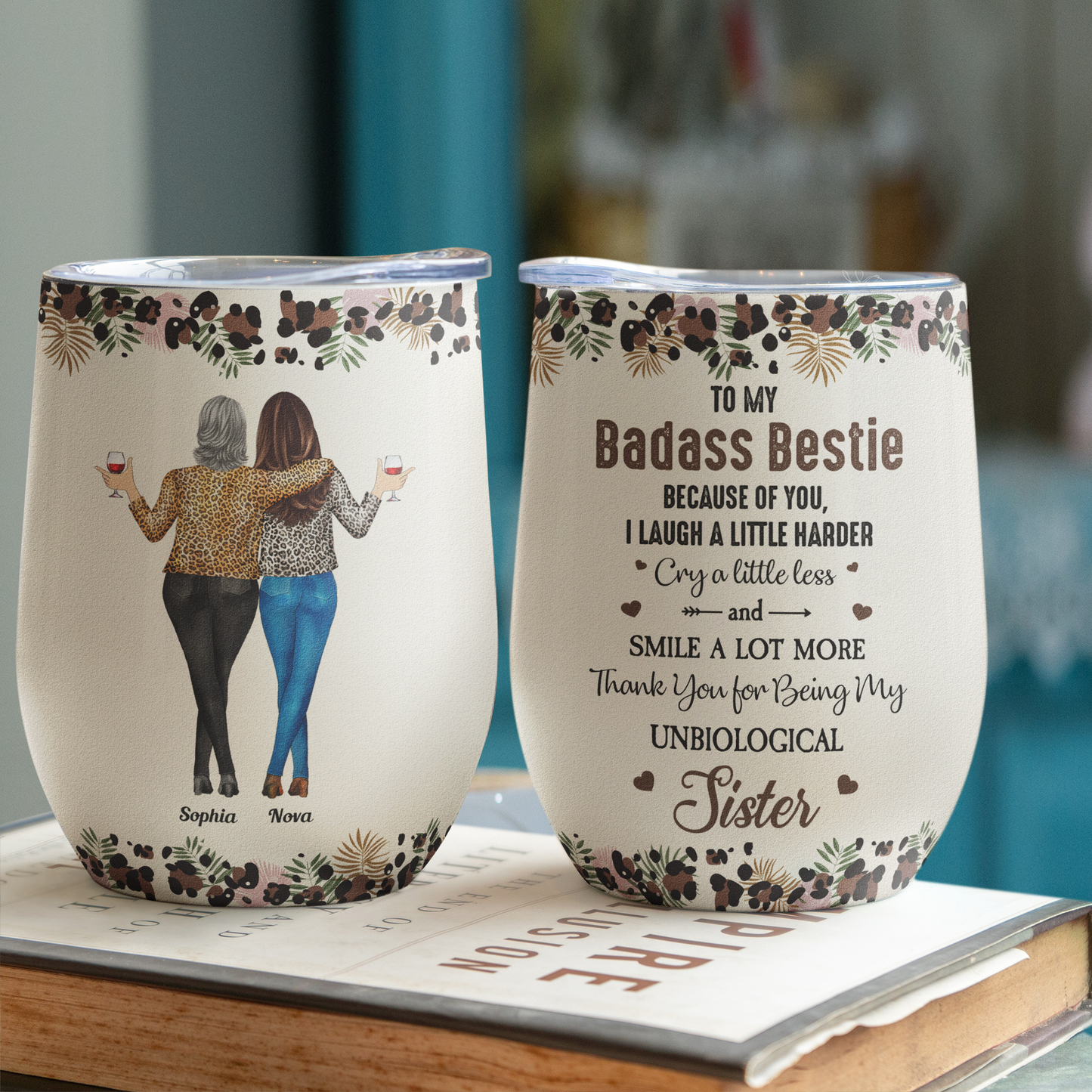 Because Of You I Laugh A Little Harder Friendship - Personalized Wine Tumbler