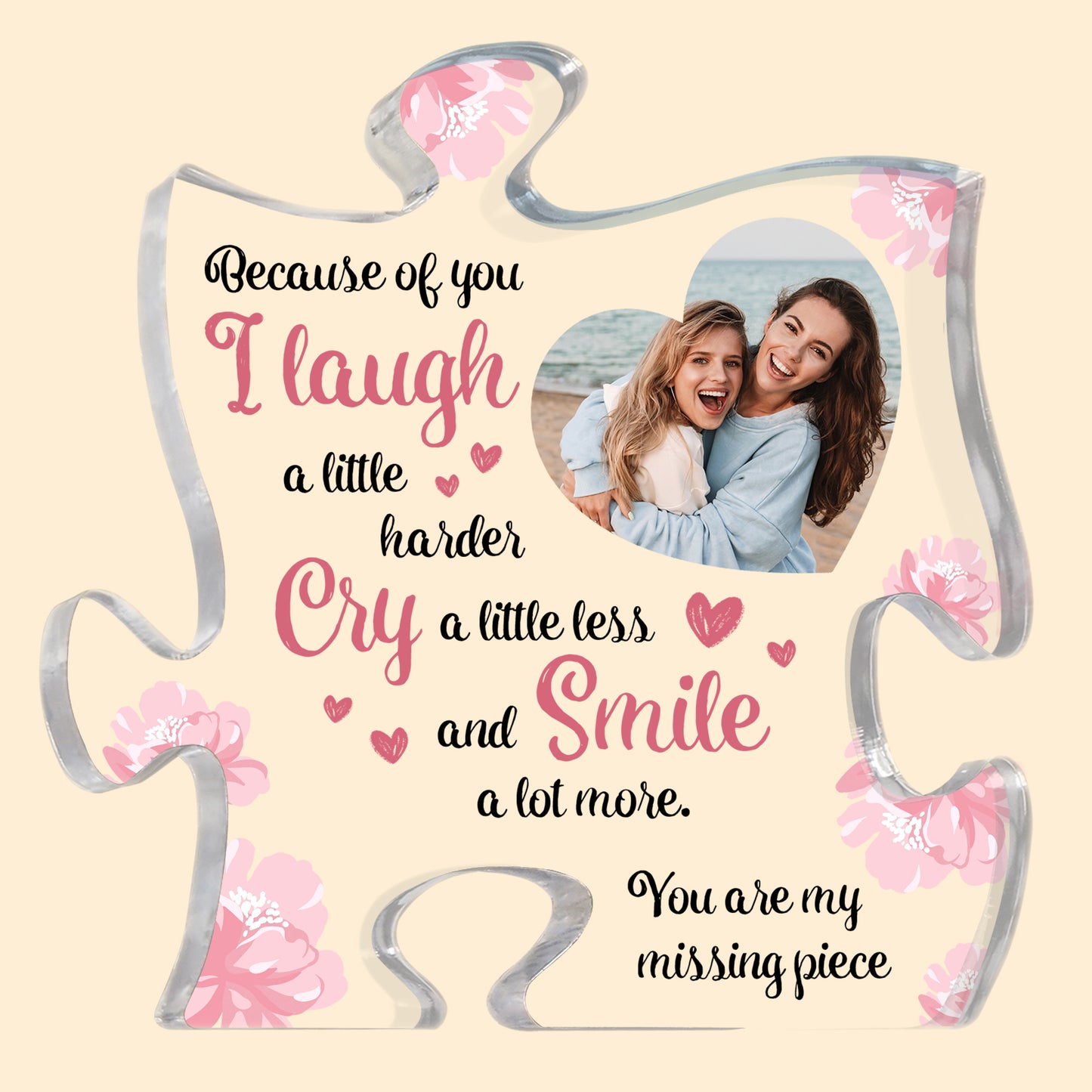 Because Of You I Laugh A Little Harder - Personalized Puzzle Piece Acrylic Photo Plaque