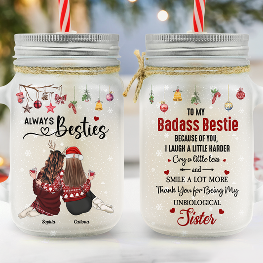 Because Of You, I Laugh A Little Harder - Personalized Mason Jar Cup With Straw