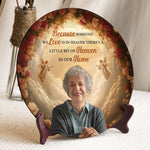 Because Someone We Love Is In Heaven - Personalized Photo Ceramic Plate