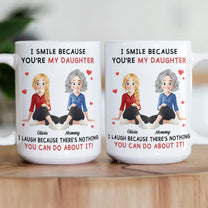 Because You're My Daughter - Personalized Mug