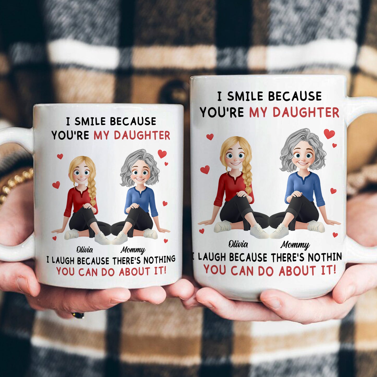 Because You're My Daughter - Personalized Mug