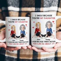 Because You're My Daughter - Personalized Mug