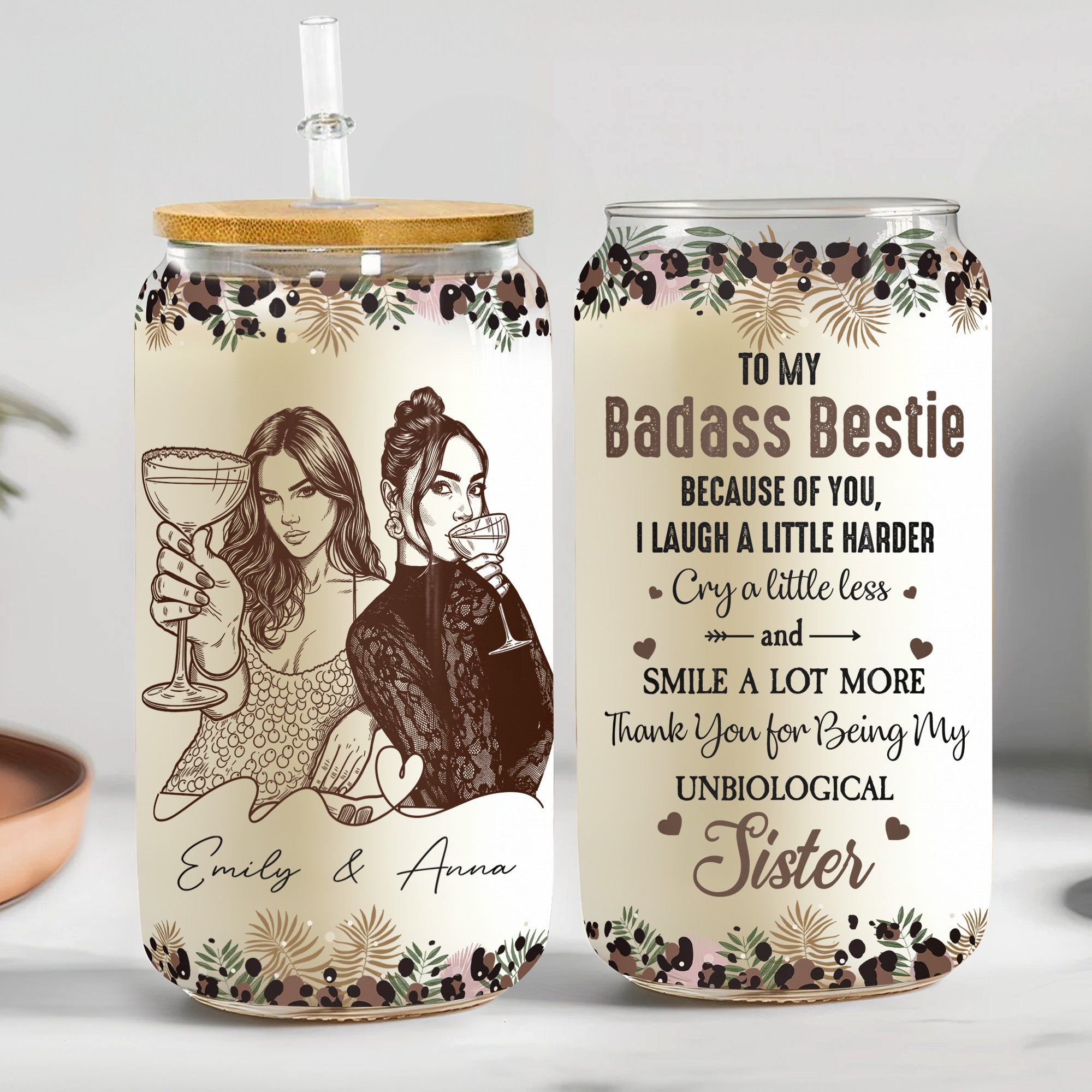 Because-Of-You-I-Laugh-A-Little-Harder-Friendship-Turn-Your-Photo-Into-Art-Personalized-Glass-Cup-2